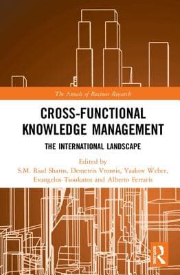 Cross-Functional Knowledge Management: The International Landscape