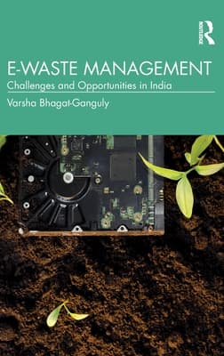 E-Waste Management: Challenges and Opportunities in India