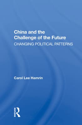 China and the Challenge of the Future: Changing Political Patterns