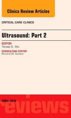 Ultrasound: Part 2, an Issue of Critical Care Clinics: Volume 30-2