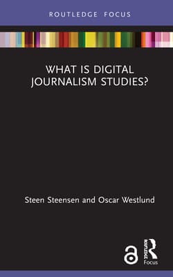 What Is Digital Journalism Studies?