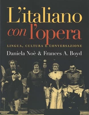 L`italiano Con L`opera: Lingua, Cultura E Conversazione