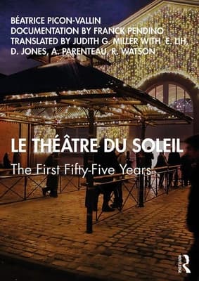 Le Th��tre Du Soleil: The First Fifty-Five Years