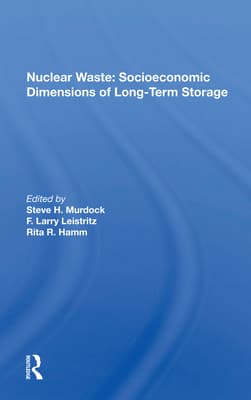 Nuclear Waste: Socioeconomic Dimensions of Long-Term Storage