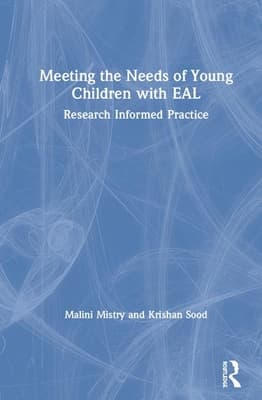 Meeting the Needs of Young Children with English as an Additional Language: Research Informed Practice