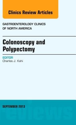 Colonoscopy and Polypectomy, an Issue of Gastroenterology Clinics: Volume 42-3