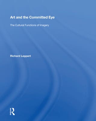 Art and the Committed Eye: The Cultural Functions of Imagery