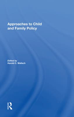 Approaches to Child and Family Policy