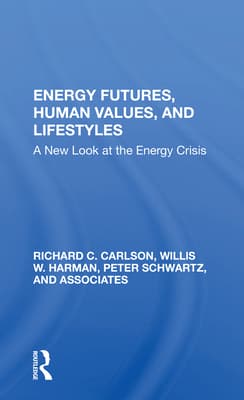 Energy Futures, Human Values, and Lifestyles: A New Look at the Energy Crisis