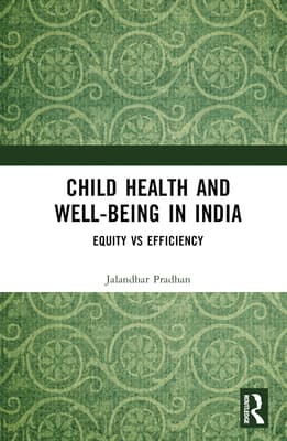Child Health and Well-Being in India: Equity Vs Efficiency
