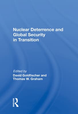Nuclear Deterrence and Global Security in Transition