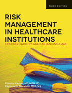 Risk Management in Health Care Institutions: . (Medical)