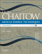 Muscle Energy Techniques: With Access to Www.Chaitowmuscleenergytechniques.com (Revised)