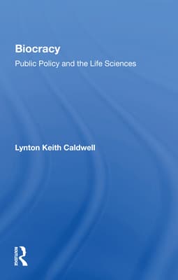 Biocracy: Public Policy and the Life Sciences