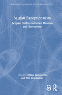 Belgian Exceptionalism: Belgian Politics Between Realism and Surrealism