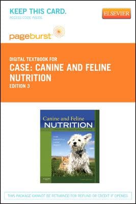 Canine and Feline Nutrition - Elsevier eBook on Vitalsource (Retail Access Card): A Resource for Companion Animal Professionals
