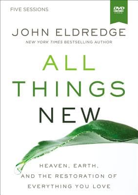 All Things New Video Study: A Revolutionary Look at Heaven and the Coming Kingdom