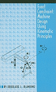 Exact Constraint: Machine Design Using Kinematic Processing