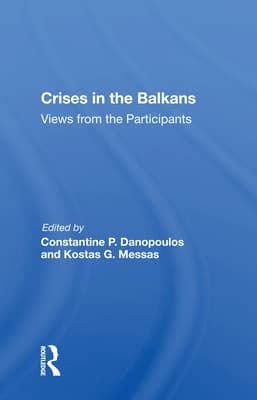 Crises In The Balkans: Views From The Participants