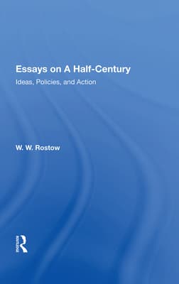 Essays on a Half Century: Ideas, Policies, and Action