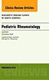 Pediatric Rheumatology, an Issue of Rheumatic Disease Clinics: Volume 39-4