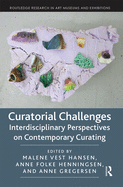 Curatorial Challenges: Interdisciplinary Perspectives on Contemporary Curating