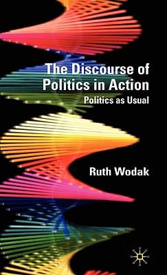The Discourse of Politics in Action: Politics as Usual