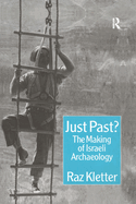 Just Past?: The Making of Israeli Archaeology
