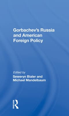 Gorbachev's Russia and American Foreign Policy
