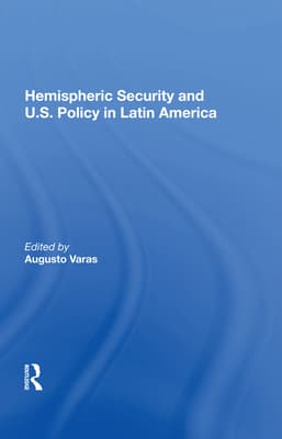 Hemispheric Security and U.S. Policy in Latin America