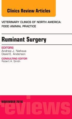 Ruminant Surgery, an Issue of Veterinary Clinics of North America: Food Animal Practice: Volume 32-3