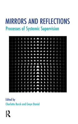 Mirrors and Reflections: Processes of Systemic Supervision