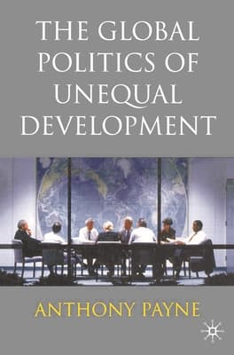 The Global Politics of Unequal Development