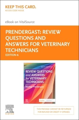 Review Questions and Answers for Veterinary Technicians Elseiver eBook on Vitalsource (Retail Access Card): Review Questions and Answers for Veterina