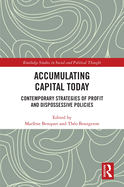 Accumulating Capital Today: Contemporary Strategies of Profit and Dispossessive Policies