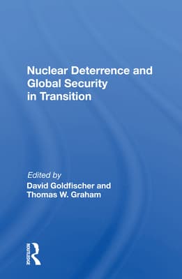 Nuclear Deterrence and Global Security in Transition