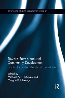 Toward Entrepreneurial Community Development: Leaping Cultural and Leadership Boundaries