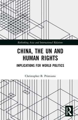 China, the Un and Human Rights: Implications for World Politics