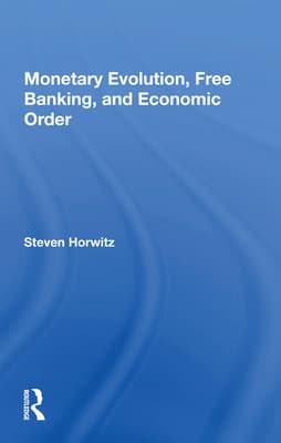 Monetary Evolution, Free Banking, and Economic Order