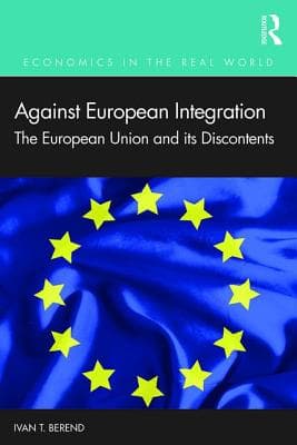 Against European Integration: The European Union and Its Discontents