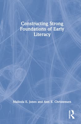 Constructing Strong Foundations of Early Literacy
