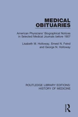 Medical Obituaries: American Physicians' Biographical Notices in Selected Medical Journals Before 1907