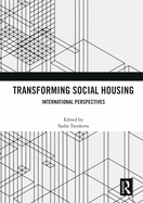 Transforming Social Housing: International Perspectives