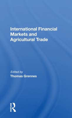 International Financial Markets and Agricultural Trade