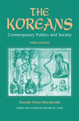The Koreans: Contemporary Politics and Society, Third Edition
