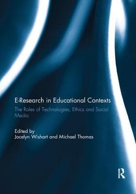 E-Research in Educational Contexts: The Roles of Technologies, Ethics and Social Media