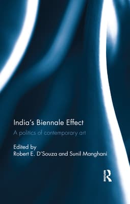 India's Biennale Effect: A Politics of Contemporary Art