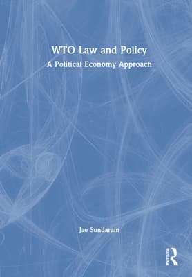 Wto Law and Policy: A Political Economy Approach