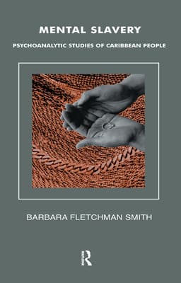 Mental Slavery: Psychoanalytic Studies of Caribbean People