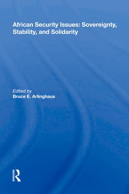 African Security Issues: Sovereignty, Stability, And Solidarity